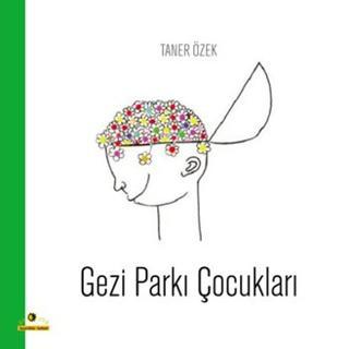 Gezi Parkı Çocukları - Taner Özek - Ütopya Yayınevi