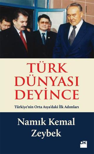 Türk Dünyası Deyince - Namık Kemal Zeybek - Doğan Kitap