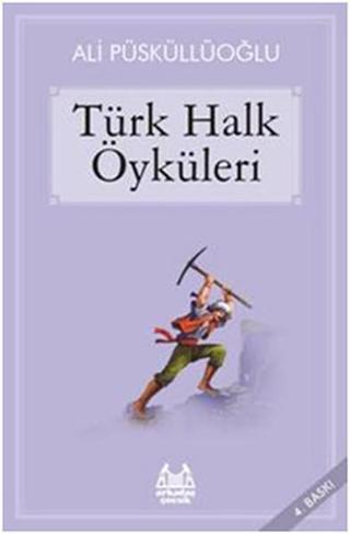 Türk Halk Öyküleri - Ali Püsküllüoğlu - Arkadaş Yayıncılık