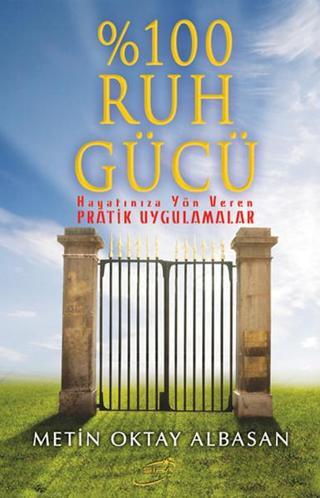 100 Ruh Gücü - Metin Oktay Albasan - Şira Yayınları