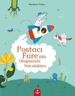 Postacı Fare'nin Olağanüstü Yolculukları - Marianne Dubuc - Redhouse Kidz Yayınları