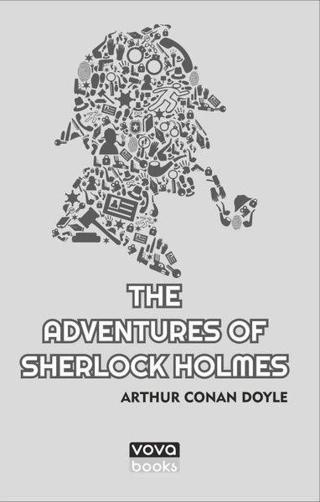 The Adventures Of Sherlock Holmes - Arthur Conan Doyle - Vova Yayınları