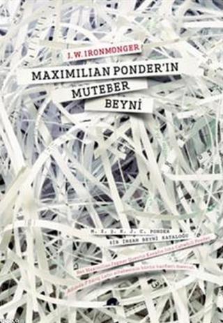 Maximilian Ponder'ın Muteber Beyni - W. Ironmonger - Kolektif Kitap