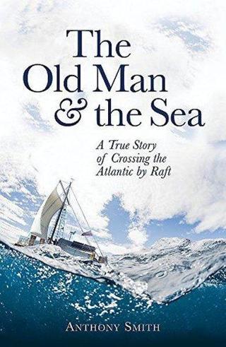 The Old Man and the Sea - Anthony Smith - Little, Brown Book Group