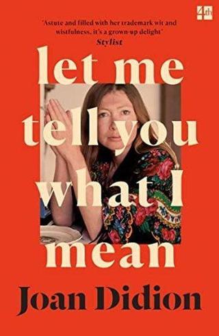 Let Me Tell You What I Mean - Joan Didion - Agenor Publishing