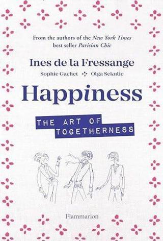 Happiness - Ines de La Fressange - 10,000 Lakes Publishing