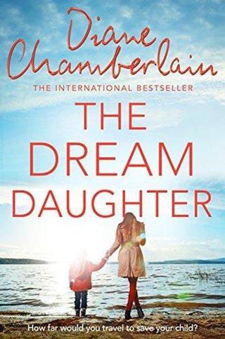 Dream Daughter - Diane Chamberlain - Pan MacMillan