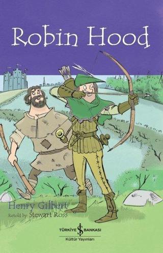 Robin Hood - Children's Classic - Henry Gilbert - İş Bankası Kültür Yayınları