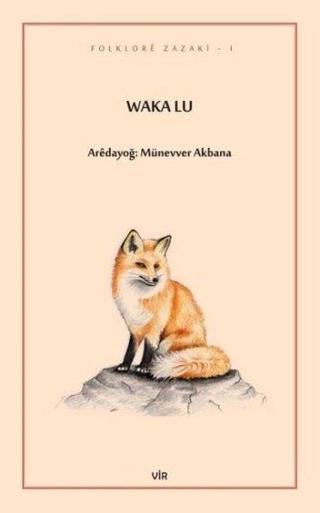 Waka Lu - Münevver Akbana - Vir Yayınları