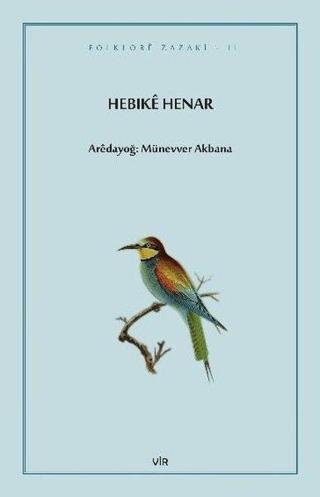 Hebike Henar - Münevver Akbana - Vir Yayınları