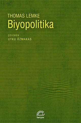 Biyopolitika - Thomas Lemke - İletişim Yayınları