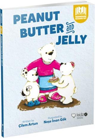 Peanut Butter and Jelly - Çilem Artun - Redhouse Kidz Yayınları