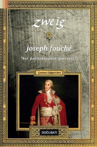 Joseph Fouche - Stefan Zweig - Doğu Batı Yayınları