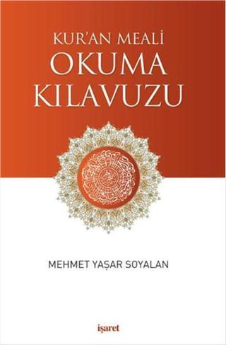 Kur'an Meali Okuma Kılavuzu - Yaşar Soyalan - İşaret Yayınları