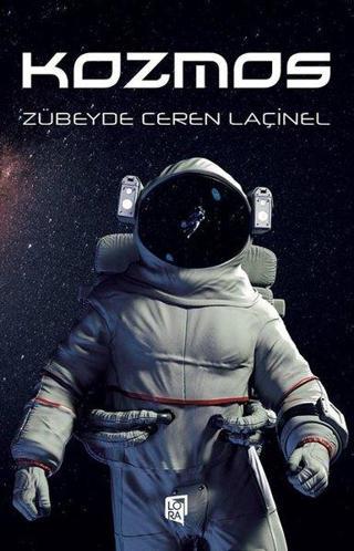 Kozmos - Zübeyde Ceren Laçinel - Lora Yayıncılık