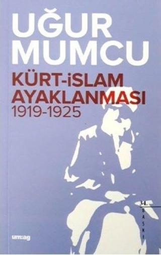 Kürt - İslam Ayaklanması - Uğur Mumcu - UM:AG Araştımacı Gazetecilik Vakfı