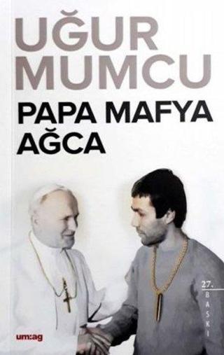 Papa-Mafya-Ağca - Uğur Mumcu - UM:AG Araştımacı Gazetecilik Vakfı