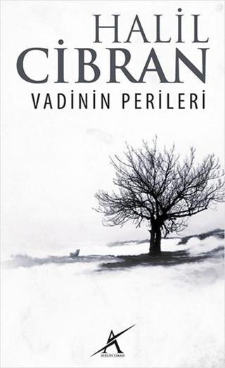 Vadinin Perileri - Halil Cibran - Avrupa Yakası Yayınları