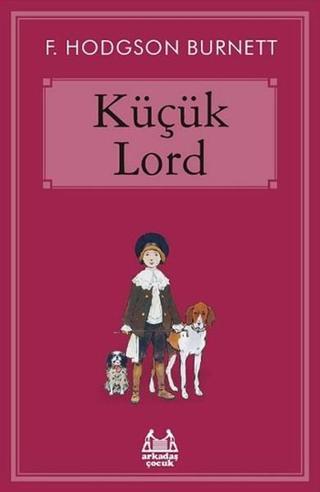 Küçük Lord - Frances Hodgson Burnett - Arkadaş Yayıncılık