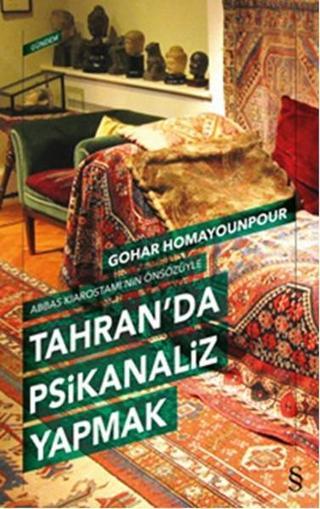 Tahran'da Psikanaliz Yapmak - Gohar Homayounpour - Everest Yayınları
