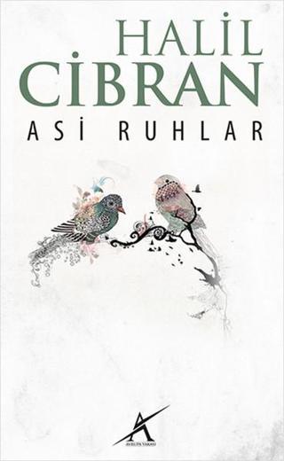Asi Ruhlar - Halil Cibran - Avrupa Yakası Yayınları
