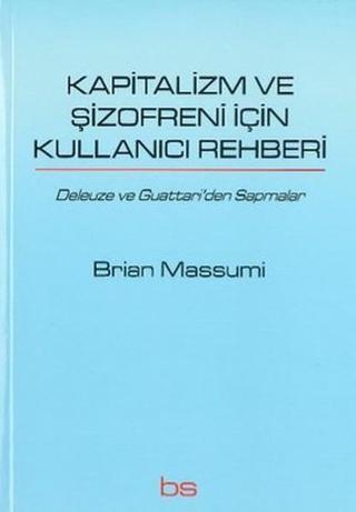 Kapitalizm ve Şizofreni için Kullanıcı Rehberi - Brian Massumi - Bilim ve Sosyalizm Yayınları