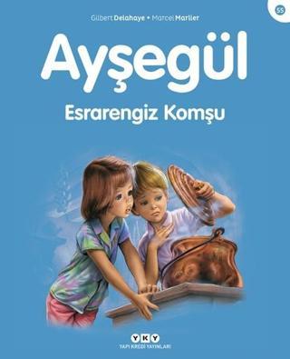 Ayşegül 55 -Esrarengiz Komşu - Marcel Marlier - Yapı Kredi Yayınları