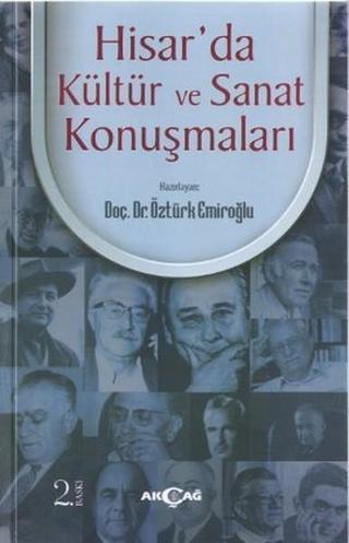 Hisar'da Kültür ve Sanat Konuşmaları - Öztürk Emiroğlu - Akçağ Yayınları