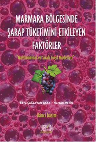 Marmara Bölgesinde Şarap Tüketimini Etkileyen Faktörler Ebru Çağlayan Derin Yayınları