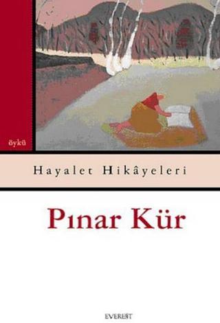 Hayalet Hikayeleri - Pınar Kür - Everest Yayınları