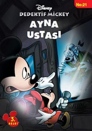 Disney Dedektif Mickey 21 -  Ayna Ustası - Beatrice Nicodeme - Doğan ve Egmont Yayıncılık