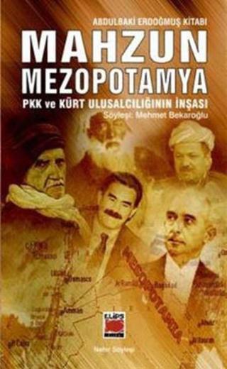 Mahzun Mezopotamya - Abdulbaki Erdoğmuş - Elips Kitapları