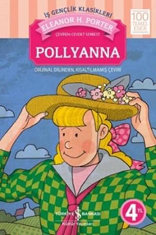 Pollyanna - Eleanor H. Porter - İş Bankası Kültür Yayınları