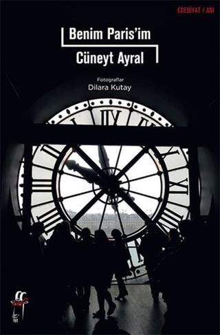 Benim Paris'im - Cüneyt Ayral - Oğlak Yayıncılık