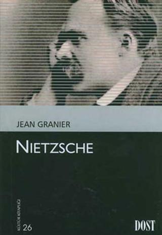 Nietzsche - Jean Granier - Dost Kitabevi