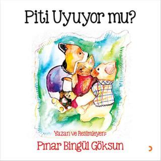 Piti Uyuyor mu? - Pınar Bingül Göksun - Cinius Yayınevi