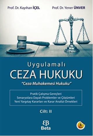Uygulamalı Ceza Hukuku Cilt 2 - Yener Ünver - Beta Yayınları
