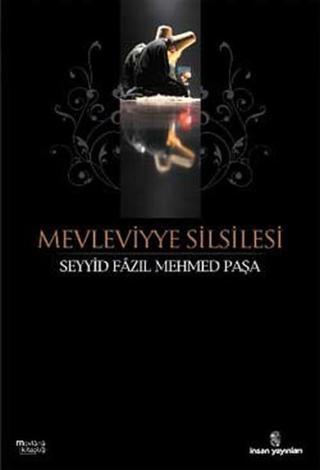 Mevleviyye Silsilesi - Seyyid Fazıl Mehmed Paşa  - İnsan Yayınları