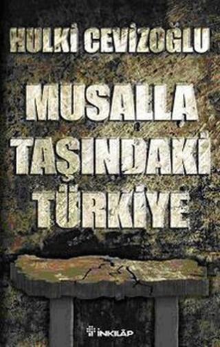 Musalla Taşında Türkiye - Hulki Cevizoğlu - İnkılap Kitabevi Yayınevi