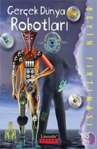 Gerçek Dünya Robotları - Paul McEvoy - Literatür Çocuk