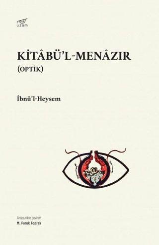 Kitabü'l-Menazır (Optik) İbnü'l-Heysem  Uzam Yayınları