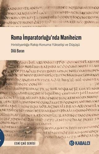 Roma İmparatorluğu'nda Maniheizm - Hıristiyanlığa Rakip Konuma Yükselişi ve Düşüşü