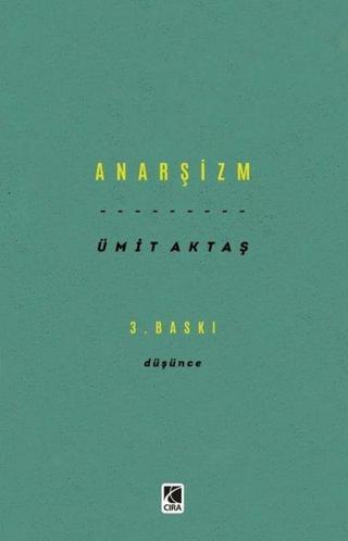 Anarşizm - Düşünce - Ümit Aktaş - Çıra Yayınları