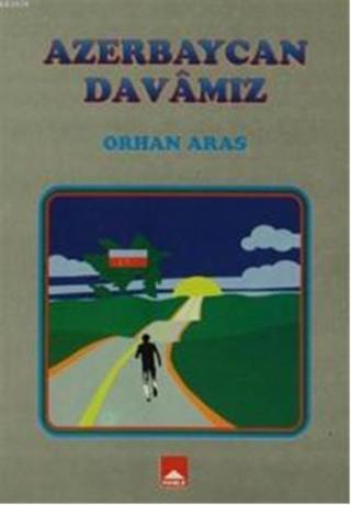 Azerbaycan Davamız - Orhan Aras - Hamle Yayınevi