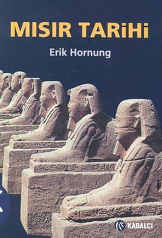 Mısır Tarihi - Erik Hornung - Kabalcı Yayınevi