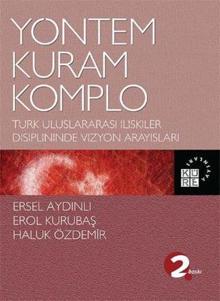 Yöntem Kuram Komplo - Erol Kurubaş - Küre Yayınları