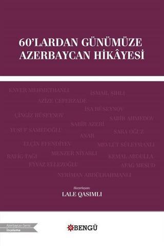 60'lardan Günümüze Azerbaycan Hikayesi (Metin İnceleme) - Bengü Yayınları