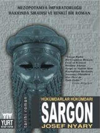 Hükümdarlar Hükümdarı Sargon - Josef Nyary - Yurt Kitap Yayın