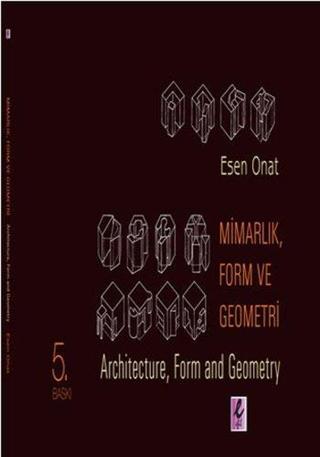 Mimarlık Form ve Geometri - Esen Onat - Efil Yayınevi Yayınları