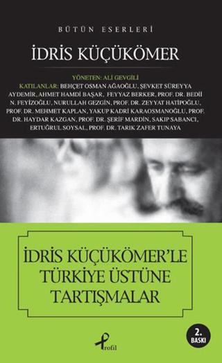 İdris Küçükömer'le Türkiye Üstüne Tartışmalar - İdris Küçükömer - Profil Kitap Yayınevi